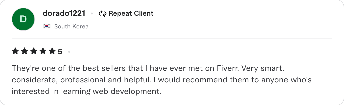 5 star review, saying: "They're one of the best sellers that I have ever met on Fiverr. Very smart, considerate, professional and helpful. I would recommend them to anyone who's interested in learning web development."